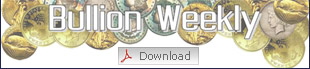 Bullion Weekly Download