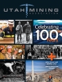 Utah Mining Association: 100th Anniversary issue