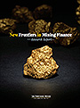 New Frontiers in Mining Finance